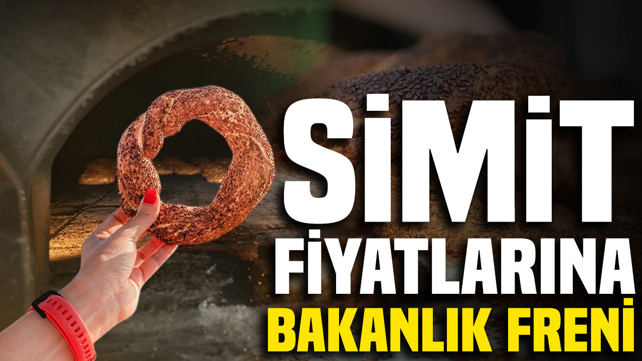 İstanbul’da simit fiyatlarına bakanlık freni: Reçete belli oldu